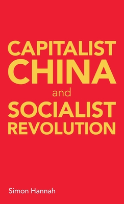 Capitalist China and socialist revolution - Simon Hannah