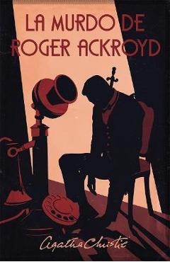 Coperta cărții 'La murdo de Roger Ackroyd - Agatha Christie'