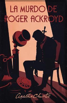 La murdo de Roger Ackroyd - Agatha Christie