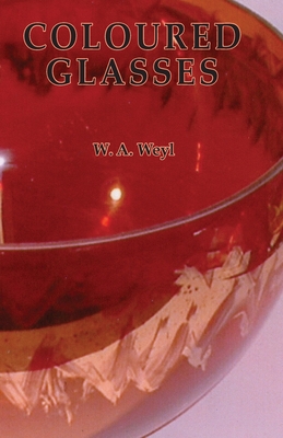 Coloured Glasses - W. A. Weyl