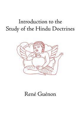 Introduction to the Study of the Hindu Doctrines - Rene Guenon
