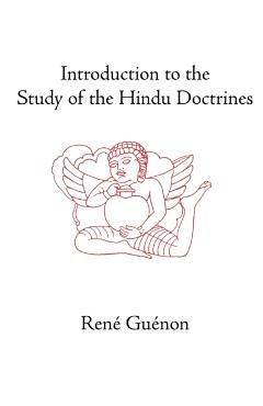 Introduction to the Study of the Hindu Doctrines - Rene Guenon
