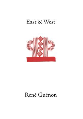 East and West - Rene Guenon