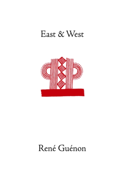 East and West - Rene Guenon
