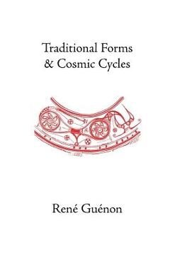 Poza produsului Traditional Forms and Cosmic Cycles - Rene Guenon