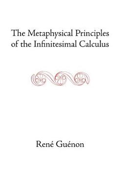 The Metaphysical Principles of the Infinitesimal Calculus - Rene Guenon 