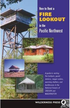 Coperta cărții 'How to Rent a Fire Lookout in the Pacific Northwest - Tish Mcfadden'