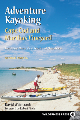 Adventure Kayaking: Cape Cod and Marthas - David Weintraub