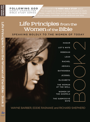 Learning Life Principles from the Women of the Bible: Book Two - Wayne Barber