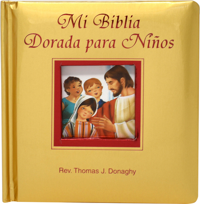 Mi Biblia Dorada Para Ninos - Thomas J. Donaghy