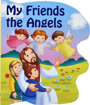 My Friends the Angels - Thomas J. Donaghy