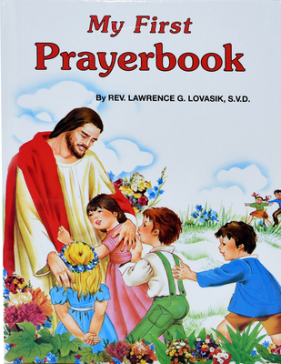 My First Prayerbook - Lawrence G. Lovasik