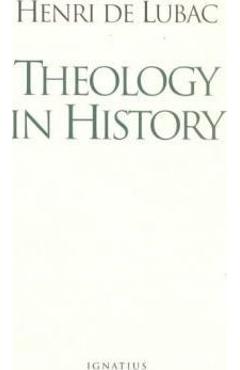 Coperta cărții 'Theology in History - Henri De Lubac'