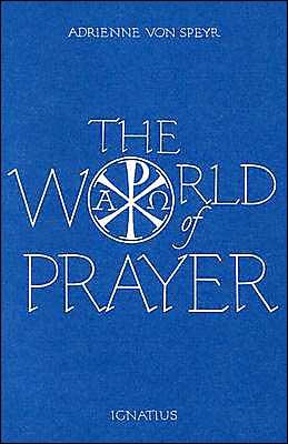 World of Prayer - Adrienne Von Speyr