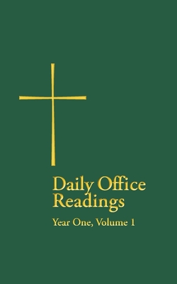 Daily Office Readings Year 1: Volume1 - Church Publishing