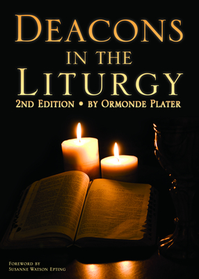Deacons in the Liturgy: 2nd Edition - Ormonde Plater