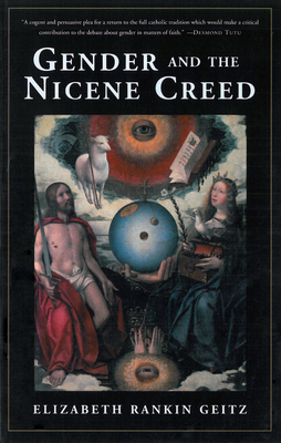 Gender and the Nicene Creed - Elizabeth Geitz