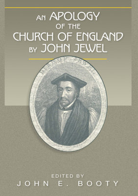An Apology of the Church of England by John Jewel - John Jewel