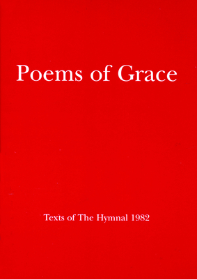 Poems of Grace: Texts of the Hymnal 1982 - Church Publishing