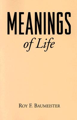 Meanings of Life - Roy F. Baumeister