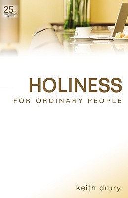 Holiness for Ordinary People - Keith Drury