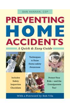 Coperta cărții 'Preventing Home Accidents: A Quick and Easy Guide - Dan Hannan'