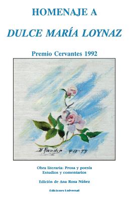 Homenaje a Dulce Maria Loynaz: Premio Cervantes 1992 - Dulce Maraia Loynaz