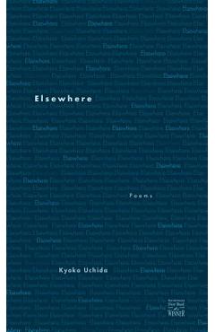 Coperta cărții 'Elsewhere: Poems - Kyoko Uchida'