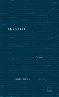 Coperta cărții 'Elsewhere: Poems - Kyoko Uchida'