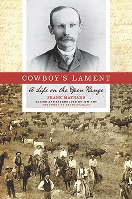 Cowboy's Lament: A Life on the Open Range - Frank Maynard