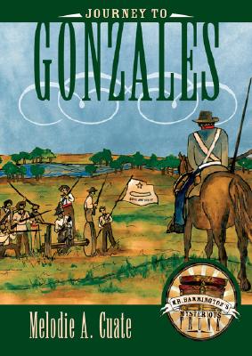 Journey to Gonzales - Melodie A. Cuate