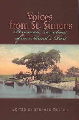 Voices from St. Simons: Personal Narratives of an Island's Past - Stephen Doster