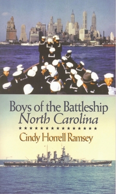 Boys of the Battleship North Carolina - Cindy Horrell Ramsey