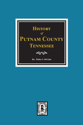 History of Putman County, Tennessee - Walter S. Mcclain