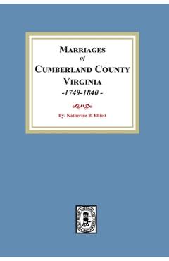 Coperta cărții 'Marriage Records of Cumberland County, Virginia, 1749-1840 - Katherine B. Elliott'