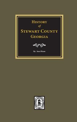 History of Stewart County, Georgia - Sara Dixon