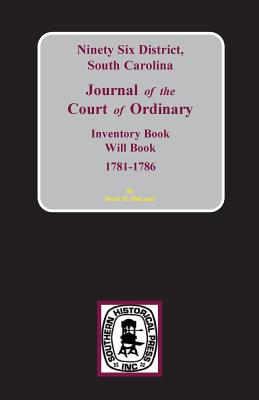 Ninety-Six District, South Carolina Journal of the Court of Ordinary - Brent Holcomb