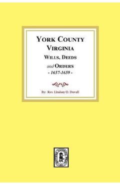 Coperta cărții 'York County, Virginia Wills, Deeds and Orders, 1657-1659 - Lindsay Duvall'