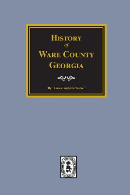 History of Ware County, Georgia - J. L. Walker
