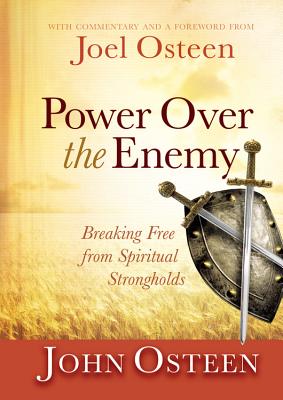 Power Over the Enemy: Breaking Free from Spiritual Strongholds - Joel Osteen