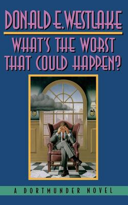 What's the Worst That Could Happen? - Donald E. Westlake