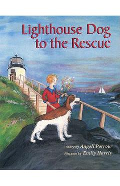 Coperta cărții 'Lighthouse Dog to the Rescue - Angeli Perrow'