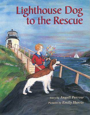Lighthouse Dog to the Rescue - Angeli Perrow