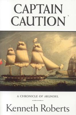 Captain Caution - Kenneth Roberts