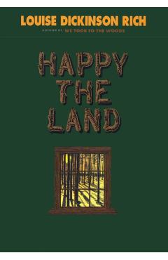 Happy The Land - Louise Rich Dickinson
