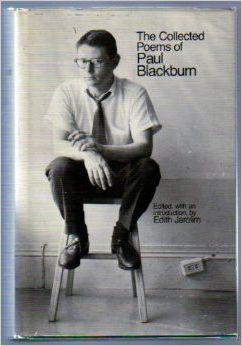 The Collected Poems of Paul Blackburn - Paul Blackburn