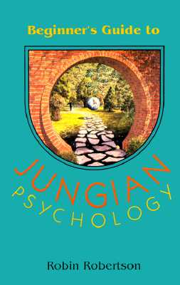 Beginner's Guide to Jungian Psychology - Robin Robertson