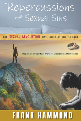 Repercussions from Sexual Sins - Frank Hammond