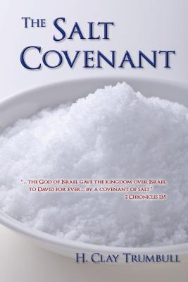The Salt Covenant - Henry Clay Trumbull