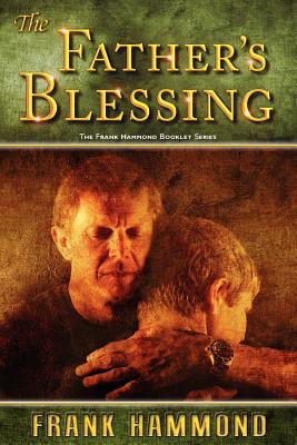 The Father's Blessing - Frank Hammond